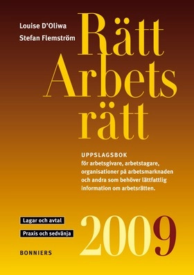 Rätt Arbetsrätt 2009; Louise Ideström D'Oliwa, Stefan Flemström; 2009