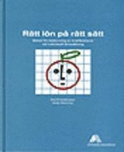 Rätt lön på rätt sätt. Metoder för bedömning av kvalifikationer vid individuell lönesättning; Eva R Andersson, Anita Harriman; 1999