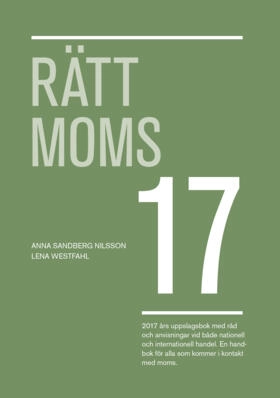 Rätt Moms 2017 (bok); Lena Westfahl, Anna Sandberg Nilsson; 2017