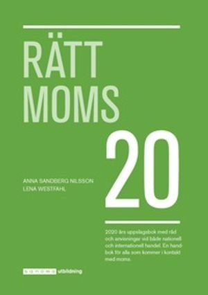 Rätt Moms 2020; Anna Sandberg Nilsson, Lena Westfahl; 2020