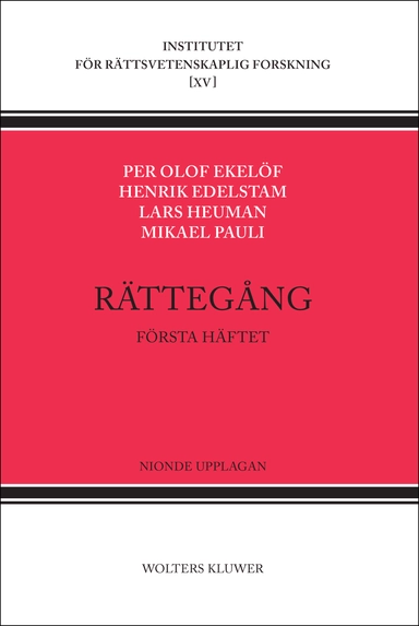 Rättegång. Första häftet; Per Olof Ekelöf, Henrik Edelstam, Lars Heuman, Mikael Pauli; 2016