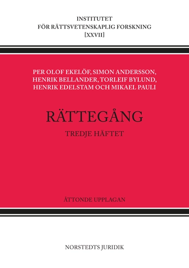 Rättegång. Tredje häftet; Per Olof Ekelöf, Henrik Edelstam, Torleif Bylund, Mikael Pauli, Simon Andersson, Henrik Bellander; 2018