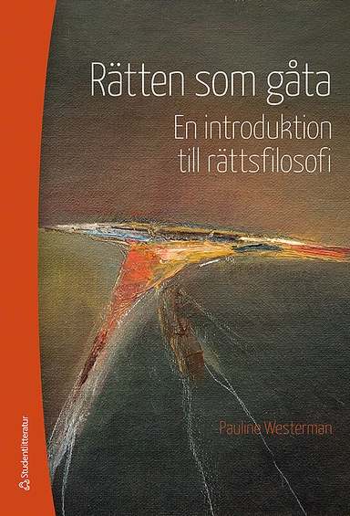 Rätten som gåta : en introduktion till rättsfilosofi; Pauline Westerman; 2014