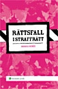 Rättsfall i straffrätt; Annika Norée; 2007