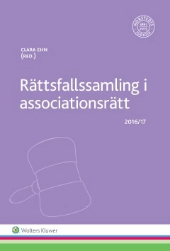 Rättsfallssamling i associationsrätt : 2016/17; Clara Ehn; 2016