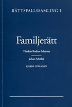 Rättsfallssamling i familjerätt; Theddo Rother-Schirren, Johan Schüldt; 2003