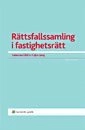 Rättsfallssamling i fastighetsrätt; Kajsa Ljung; 2007