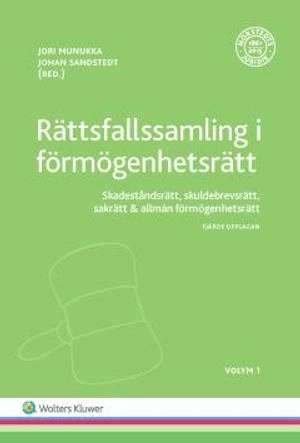 Rättsfallssamling i förmögenhetsrätt, Vol 1 : skadeståndsrätt, skuldebrevsrätt, sakrätt & allmän förmögenhetsrätt; Jori Munukka, Johan Sandstedt; 2017