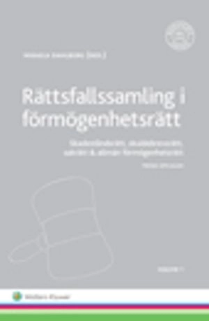 Rättsfallssamling i förmögenhetsrätt, Vol 1 : Skadeståndsrätt, skuldebrevsrätt, sakrätt &amp; allmän förmögenhetsrätt; Mikaela Dahlborg; 2016