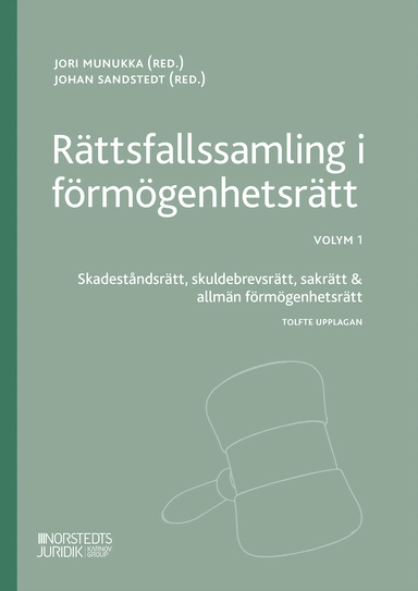 Rättsfallssamling i förmögenhetsrätt Volym 1. : Skadeståndsrätt, skuldebrev; Jori Munukka, Johan Sandstedt; 2025