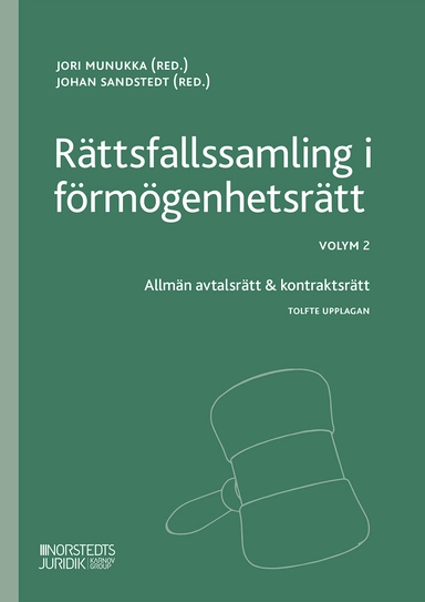 Rättsfallssamling i förmögenhetsrätt Volym 2 : Allmän avtalsrätt & kontra; Jori Munukka, Johan Sandstedt; 2025