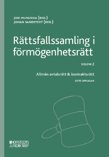 Rättsfallssamling i förmögenhetsrätt. Volym 2, Allmän avtalsrätt & kontraktsrätt; Jori Munukka, Johan Sandstedt; 2024