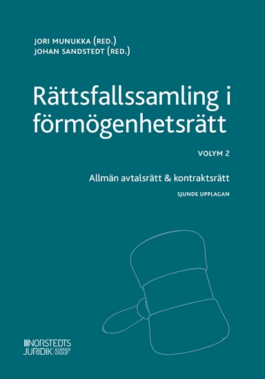 Rättsfallssamling i förmögenhetsrätt Volym 2, Allmän avtalsrätt & kontraktsrätt; Johan Sandstedt, Jori Munukka; 2020