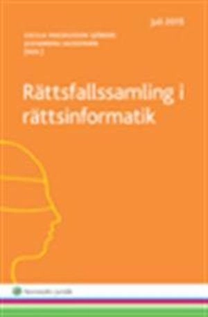 Rättsfallssamling i rättsinformatik; Cecilia Magnusson Sjöberg, Alexandra Sackemark; 2015