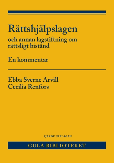 Rättshjälpslagen : och annan lagstiftning om rättsligt bistånd. En kommentar; Cecilia Renfors, Ebba Sverne Arvill, Cecilia Renfors, Ebba Sverne Arvill; 2024