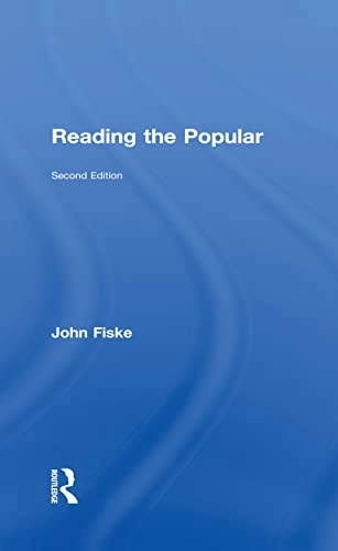 Reading the popular; John Fiske; 2011