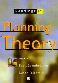 Readings in planning theory; Scott Campbell, Susan S. Fainstein; 1996