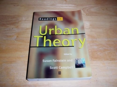 Readings in Urban Theory; Susan S. Fainstein, Scott Campbell; 1996