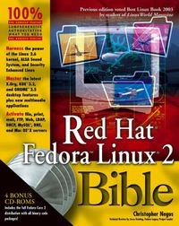 Red Hat Fedora Linux 2 Bible; Christopher Negus; 2004