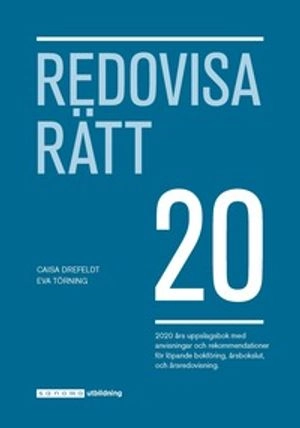 Redovisa Rätt 2020; Caisa Drefeldt, Eva Törning; 2020