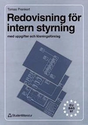 Redovisning för intern styrning : med uppgifter och lösningsförslag; Tomas Prenkert; 1997