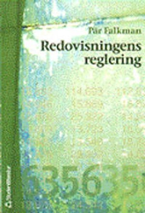 Redovisningens reglering; Pär Falkman; 2001