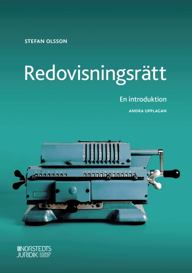 Redovisningsrätt : en introduktion; Stefan Olsson; 2020