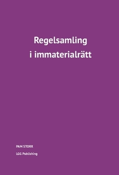 Regelsamling i immaterialrätt; Pam Storr; 2020