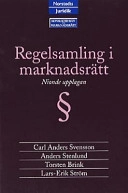 Regelsamling i marknadsrätt; Carl Anders Svensson, Konsultbyrån för marknadsrätt; 2000