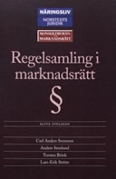 Regelsamling i marknadsrätt; Carl Anders Svensson, Anders Stenlund, Torsten Brink, Lars-Erik Ström; 2006