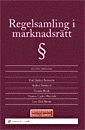 Regelsamling i marknadsrätt; Carl Anders Svensson, Anders Stenlund, Thomas Carlén Wendels, Torsten Brink, Lars-Erik Ström; 2008