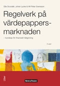 Regelverk på värdepappersmarknaden : kunskap för finansiell rådgivning; Ella Grundell, Johan Lycke, Alf-Peter Svensson; 2012