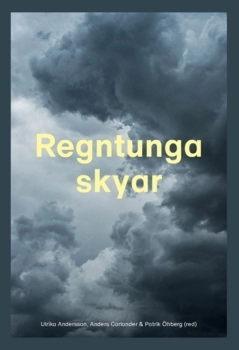 Regntunga skyar (2020); Anders Carlander, Patrik Öhberg, Ulrika Andersson; 2020