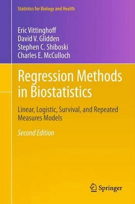 Regression methods in biostatistics : linear, logistic, survival, and repeated measures models; Eric. Vittinghoff; 2012