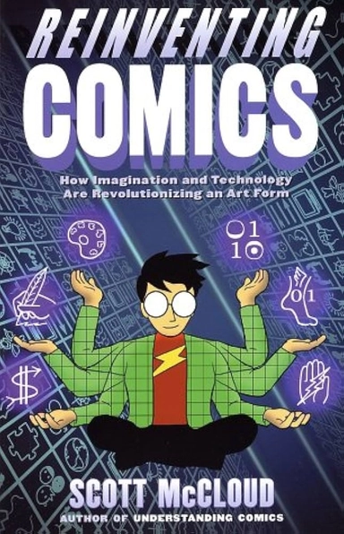 Reinventing  comics; Scott McCloud; 2000