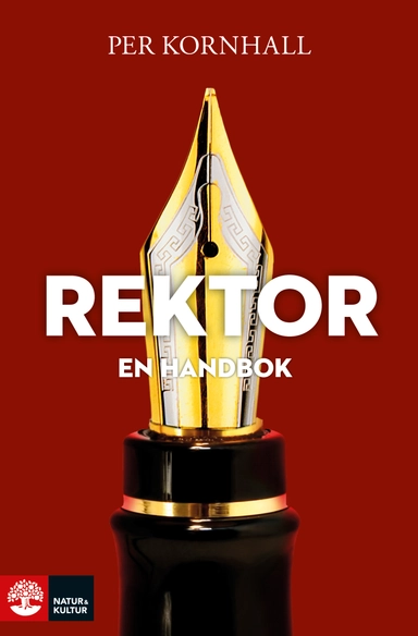 Rektor : en handbok; Per Kornhall; 2017