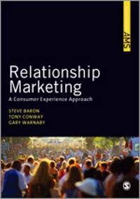 Relationship marketing : a consumer experience approach; Steve Baron; 2010