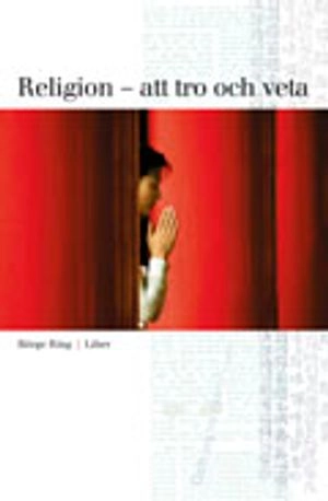 Religion - att tro och veta; Börge Ring; 2006