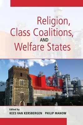 Religion, class coalitions, and welfare states; Kees van Kersbergen, Philip Manow; 2009