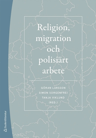 Religion, migration och polisiärt arbete; Göran Larsson, Simon Sorgenfrei, Tanja Viklund, Johan Axelsson, Per Brinkemo, Thomas Bull, Andreas Önver Cetrez, Leni Eriksson, Per-Olof Hellqvist, Jenny Madestam, Filip Hildeby Kellgren, Jonas Lindström, Peter Lindström, Christer Mattsson, Susanne Olsson, Niclas Persgården, Tove Pettersson, Amir Rostami, Jon Söderberg, David Thurfjell, Malin Wieslander, Malin E. Wimelius, Jenny Yourstone, Karin Åström; 2020