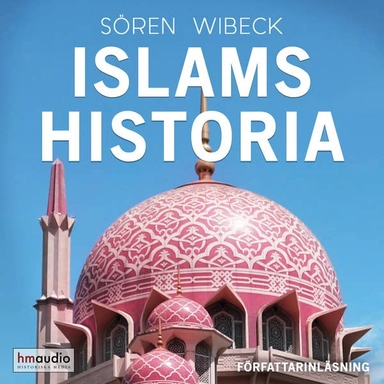 Religionernas historia : islam; Sören Wibeck; 2010