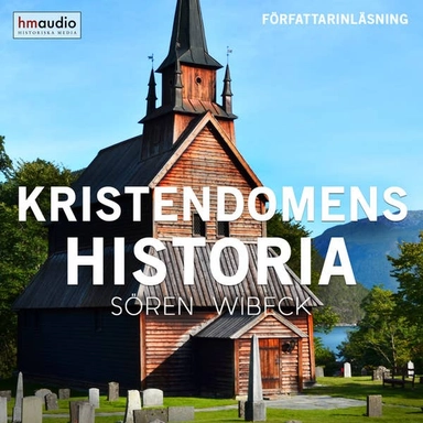 Religionernas historia : kristendomen; Sören Wibeck; 2006