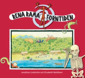 Rena Rama Forntiden. Elevhäfte; Jonathan Lindström, Elisabeth Wahlbom; 2003