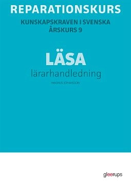 Reparationskurs Läsa Lärarhandl; Magnus Johansson; 2008