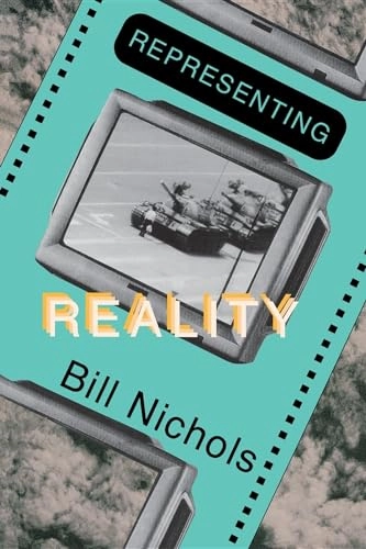 Representing reality : issues and concepts in documentary; Bill Nichols; 1991