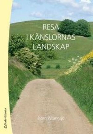 Resa i känslornas landskap; Björn Wrangsjö; 2011