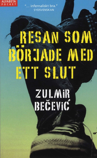 Resan som började med ett slut; Zulmir Becevic; 2008