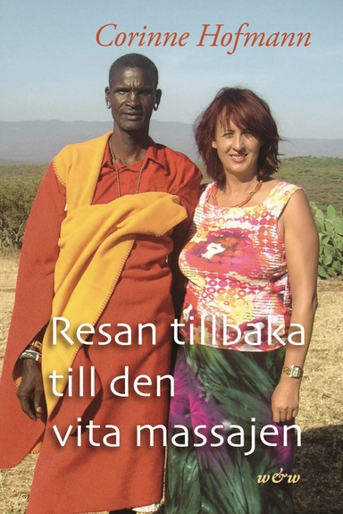 Resan tillbaka till den vita massajen - Pocket; Corinne Hofmann; 2007