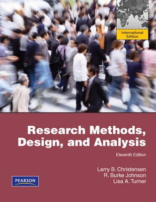 Research Methods, Design, and Analysis; Larry B. Christensen, R. Burke Johnson, Lisa A. Turner; 2010