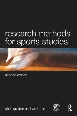 Research methods for sports studies; Chris Gratton; 2010